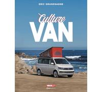 Culture Van: Le grand livre du van