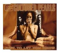 Cultured Pearls - Just to Let You Know/Just to l