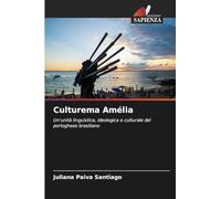 Culturema Amélia: Un'unità linguistica, ideologica e culturale del portoghese brasiliano