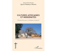 Cultures africaines et modernités: Perspectives pour un dialogue prospectif