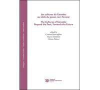 Les cultures du Canada: au-delà du passé, vers l'avenir. The Cultures of Canada: Beyond the Past, Towards the Future