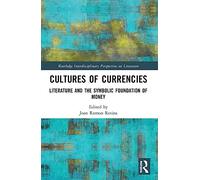 Cultures of Currencies: Literature and the Symbolic Foundation of Money