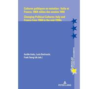 Cultures politiques en mutation : Italie et France, 1968-milieu des années 1990 / Changing Political Cultures: Italy and France from 1968 to the mid-1990s: 117