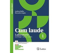 Cum laude. Laboratorio. Per le Scuole superiori. Con e-book. Con espansione online (Vol. 1)
