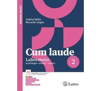 Cum laude. Laboratorio. Per le Scuole superiori. Con e-book. Con espansione online (Vol. 2)