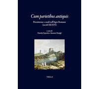 «Cum parietibus antiquis». Preesistenze e casali nell'Agro Romano (secoli XII-XVI)