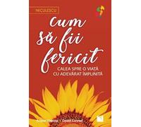 Cum sa fii fericit