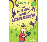 Cum sa-ti vinzi familia extraterestrilor - Paul Noth