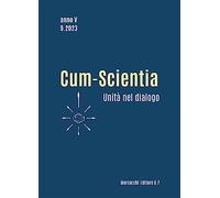 Cum-scientia. Unità nel dialogo. Rivista semestrale di filosofia teoretica (2023). Vol. 9