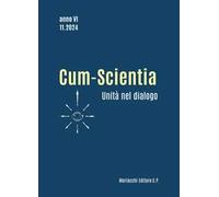 Cum-scientia. Unità nel dialogo. Rivista semestrale di filosofia teoretica (2024). Vol. 11