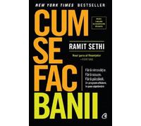 Cum se fac banii - Ramit Sethi, Editie in limba romana
