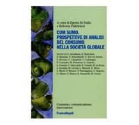 Cum sumo. Prospettive di analisi del consumo nella società globale