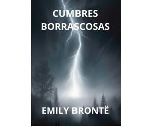 Cumbres borrascosas [Paperback] [Oct 07, 2024] Brontë, Emily