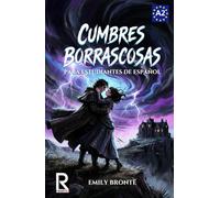 Cumbres Borrascosas para Estudiantes de Español. Nivel A2 Pre-Intermedio: Wuthering Heights for Spanish Learners. Spanish Graded Reader A2: Easy Spanish Novel for Pre-Intermediate