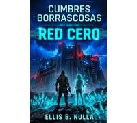 Cumbres borrascosas: Red Cero