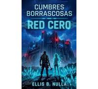 Cumbres borrascosas: Red Cero
