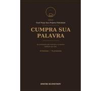Cumpra Sua Palavra: As Promessas Que Você Faz a Si Mesmo Definem Sua Vida