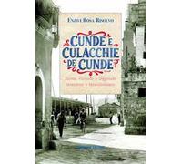Cunde e culacchie de cunde. Storie, vicende e leggende tarantine e tarantinizzate
