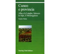 AA.VV. – Cuneo e provincia – Touring Editore