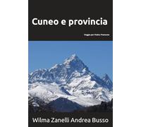 Cuneo e provincia: Viaggio per l'Italia: Piemonte