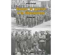 Libri Sergio Costagli - Cuneo, La Guerra E La Liberazione. Itinerari