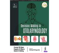 Cuneyt Alper Eugene N. Myers David E. E Decision Making in Otolaryn (Tascabile)