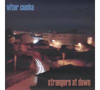 Cunha, Vitor - Strangers At Dawn