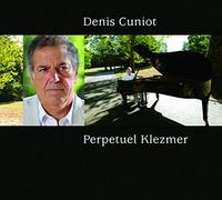 Cuniot, Denis - Perpetuel Klezmer