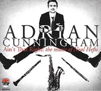 Cunningham, Adrian - Aint That Right The Music Of Neal Hefti