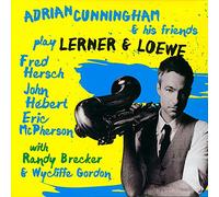 Cunningham Adrian His Friends - Play Lerner & Loewe
