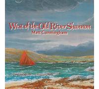 Cunningham Matt - West of the Old River