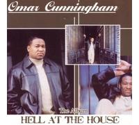 Cunningham, Omar - Hell At The House