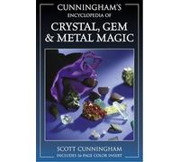 Cunningham's Encyclopedia of Crystal, Gem, and Metal Magic
