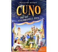Cuno und das geheimnisvolle Buch: Ein Kinderkrimi aus dem Mittelalter