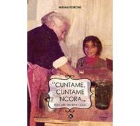 Cuntame, cuntame 'ncora. Educare tra ieri e oggi