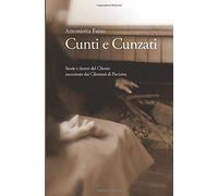 Cunti e Cunzati: Storie e ricette del Cilento raccontate dai Cilentani di Pisciotta