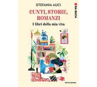 Cunti, storie, romanzi. I libri della mia vita