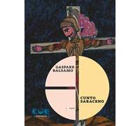 Cunto saraceno. Vita, miracoli e morte di Gesù Giufà Orlando