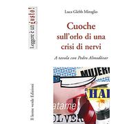Cuoche sull'orlo di una crisi di nervi: A tavola con Pedro Almodovar