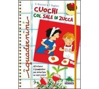 Cuochi col sale in zucca. Ediz. illustrata