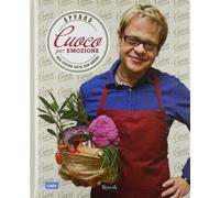 Cuoco per emozione. Una cucina fatta con amore