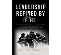 Cuomo J M Leadership Refined by Fire (Tascabile)