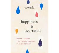 Cuong Lu Happiness Is Overrated (Tascabile)