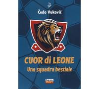 Cuor di leone. Una squadra bestiale