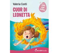 Cuor di leonetta. Ediz. a colori