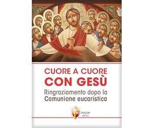 Cuore a cuore con Gesù. Ringraziamento dopo la comunione eucaristica