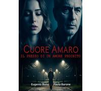 Cuore Amaro: Il Prezzo Di Un Amore Proibito
