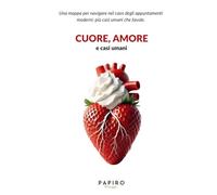 Cuore, amore e casi umani: Come riconoscere relazioni tossiche, narcisisti, red flag e manipolazioni emotive