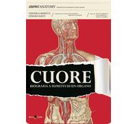Cuore. Biografia a fumetti di un organo-Moretti, Veronica-Copertina flessibile