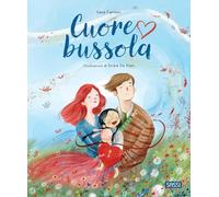Cuore bussola. Ediz. a colori